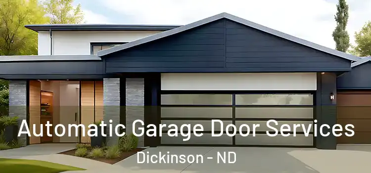 Automatic Garage Door Services Dickinson - ND