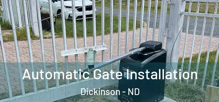 Automatic Gate Installation Dickinson - ND