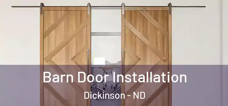 Barn Door Installation Dickinson - ND