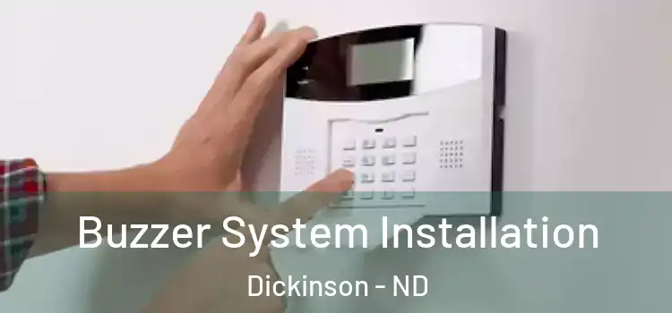Buzzer System Installation Dickinson - ND
