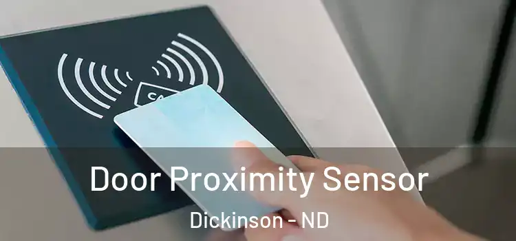 Door Proximity Sensor Dickinson - ND