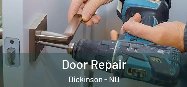 Door Repair Dickinson - ND