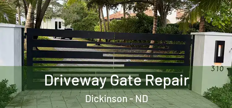 Driveway Gate Repair Dickinson - ND