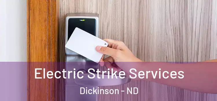 Electric Strike Services Dickinson - ND