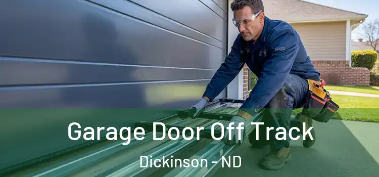  Garage Door Off Track Dickinson - ND