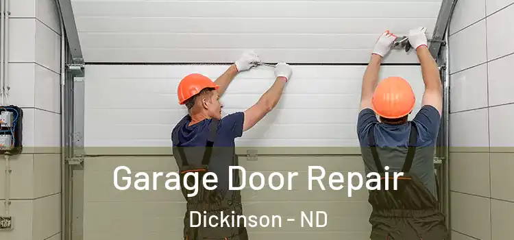 Garage Door Repair Dickinson - ND