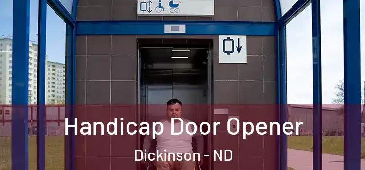 Handicap Door Opener Dickinson - ND