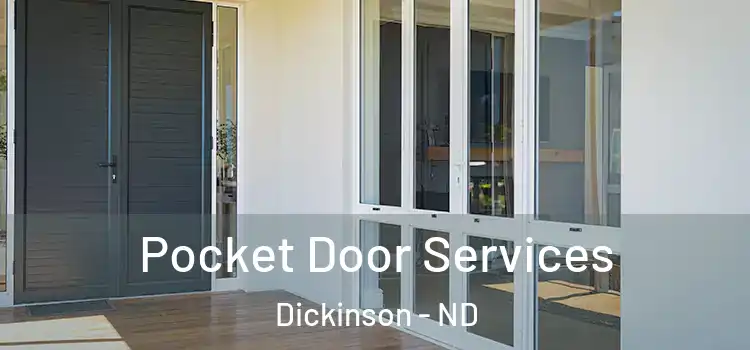 Pocket Door Services Dickinson - ND