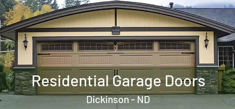  Residential Garage Doors Dickinson - ND