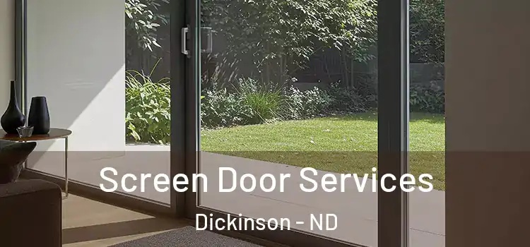 Screen Door Services Dickinson - ND