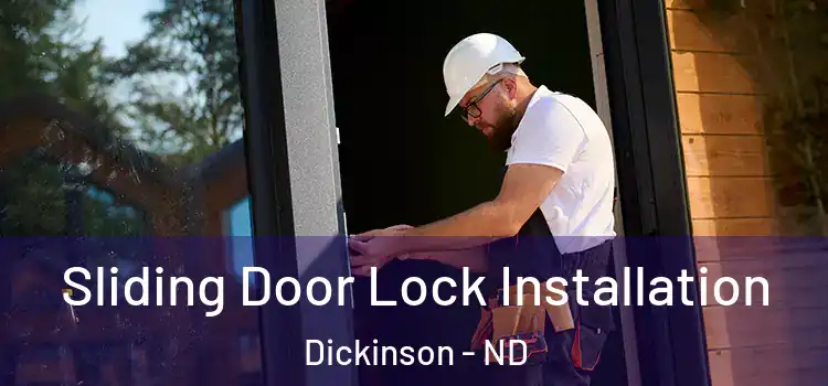 Sliding Door Lock Installation Dickinson - ND