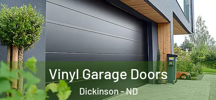  Vinyl Garage Doors Dickinson - ND